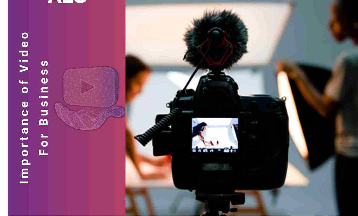 5 Reasons why a video is important for your business